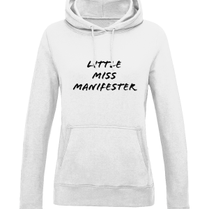"Little Miss Manifester" College Girl Hoodie