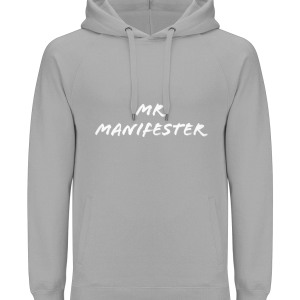 "Mr Manifester" Earth Positive Unisex Hoodie
