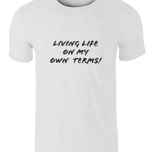"Living Life On My Own Terms!" SoftStyle® Ringspun T-Shirt