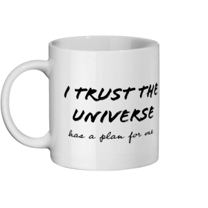 "I Trust the Universe" Ceramic Mug 11oz