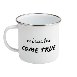 "Miracles Come True & I Am A Miracle Worker" Enamel Mug 12oz