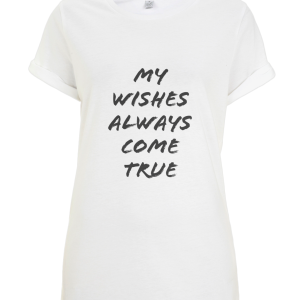 White ladies t-shirt with My wishes always come true written in black