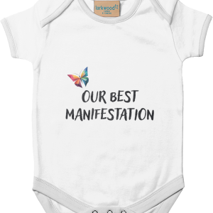 "Our Best Manifestation" Baby Bodysuit